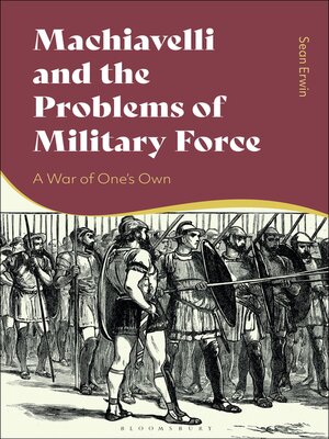 cover image of Machiavelli and the Problems of Military Force